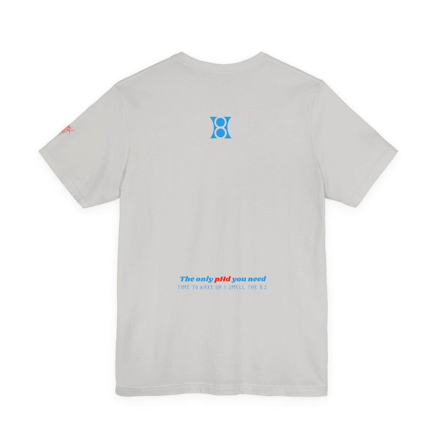 PHD, Award-Winning Quote Tee, Motivational Short Sleeve Shirt