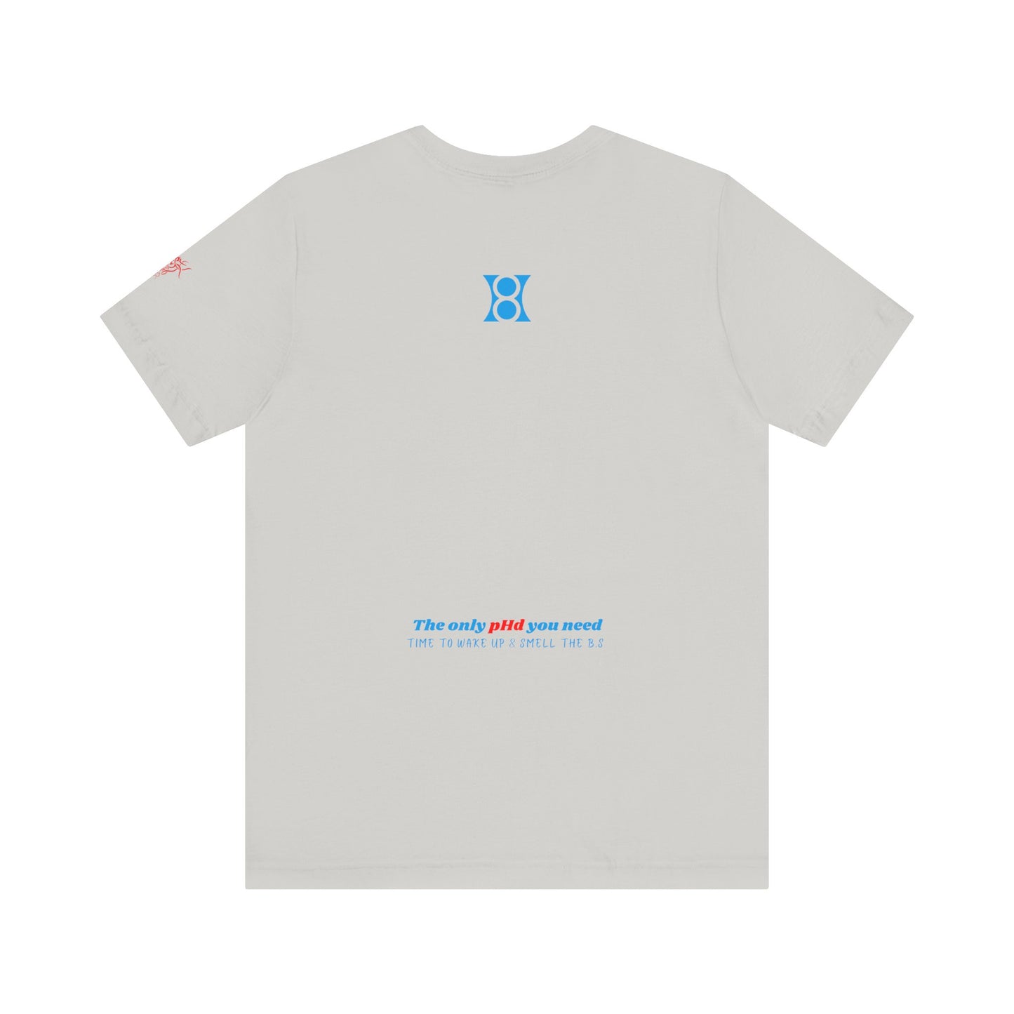 PHD, Award-Winning Quote Tee, Motivational Short Sleeve Shirt