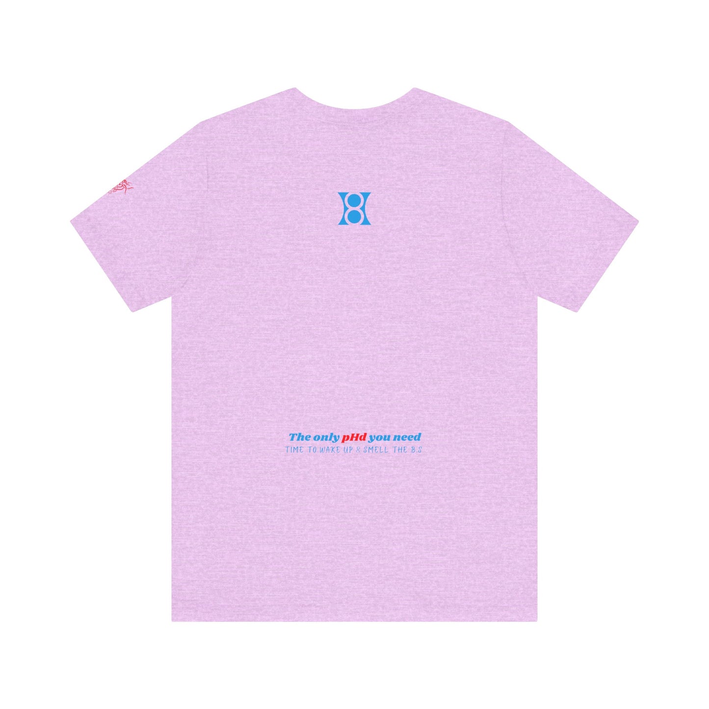 PHD, Award-Winning Quote Tee, Motivational Short Sleeve Shirt
