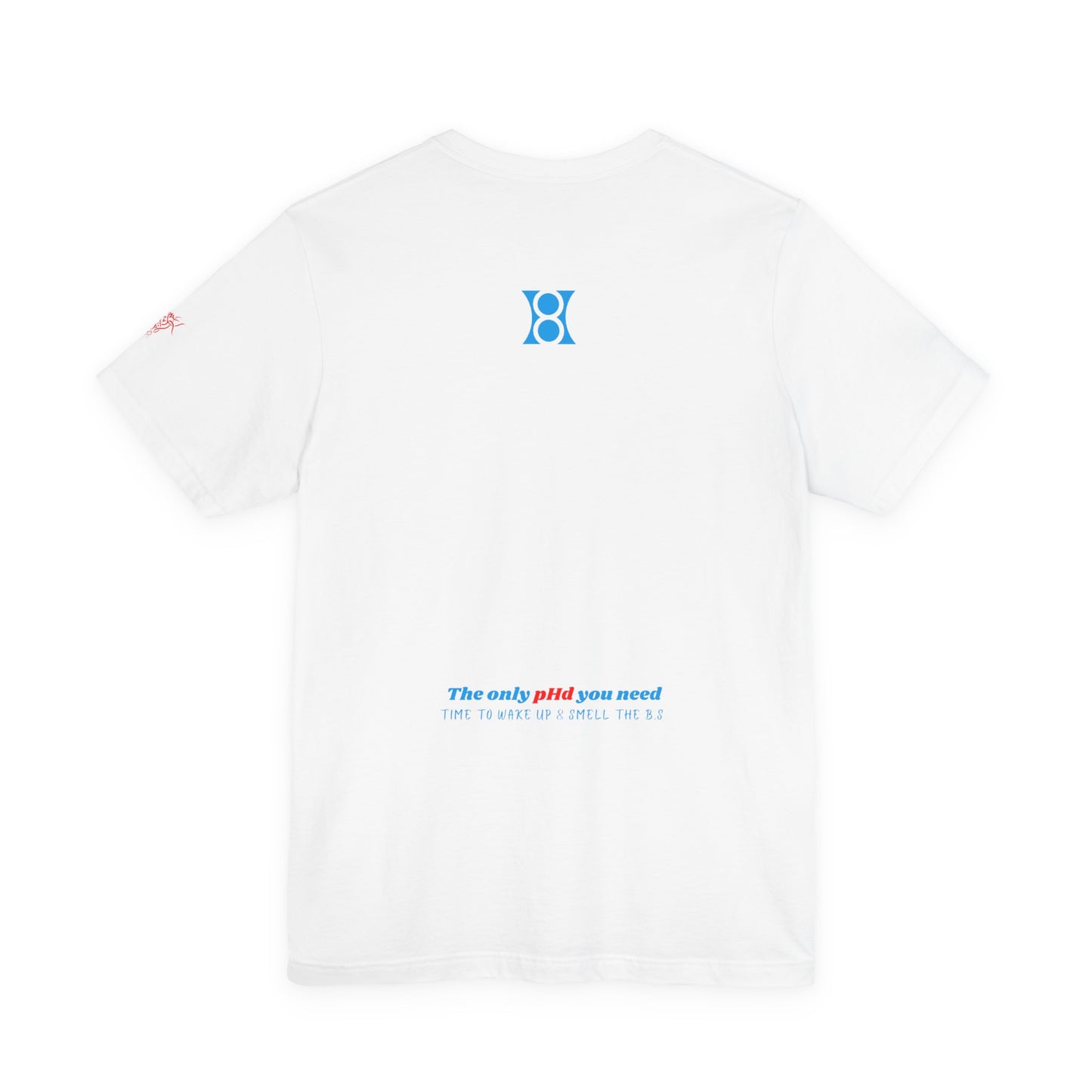 PHD, Award-Winning Quote Tee, Motivational Short Sleeve Shirt
