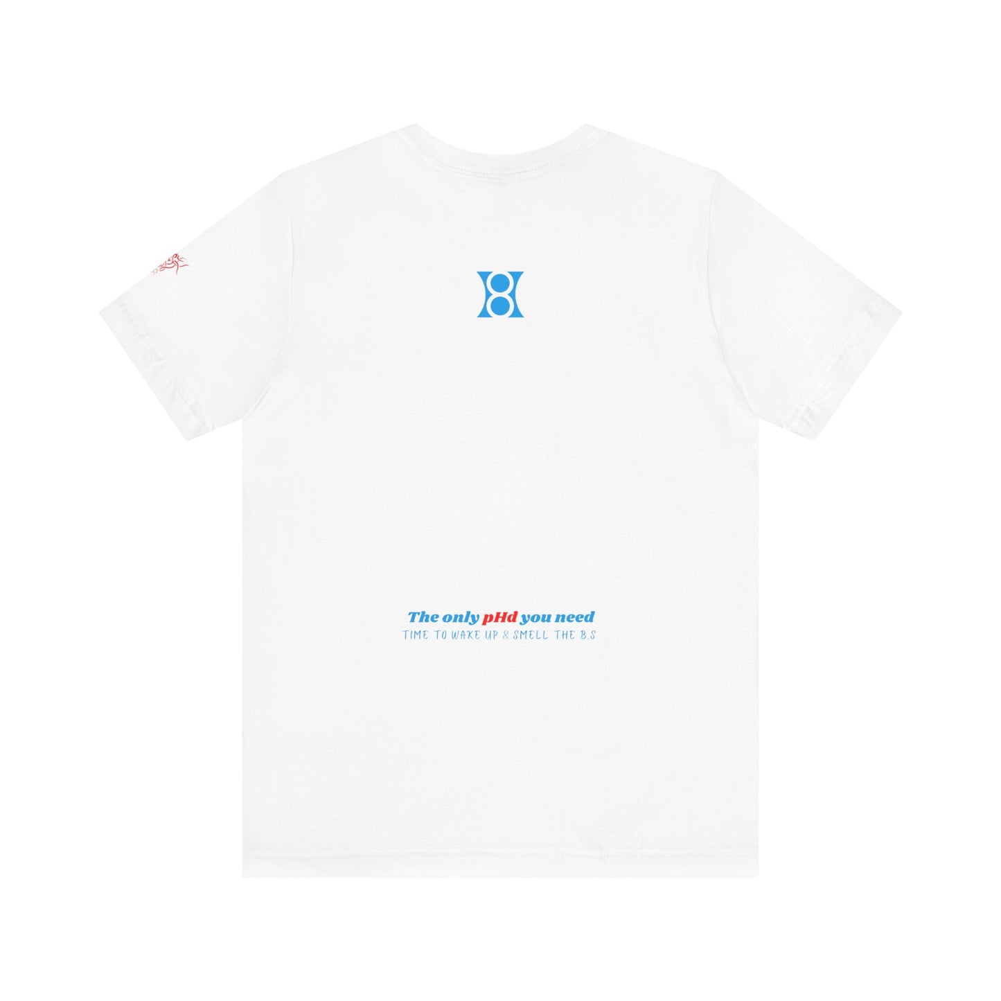 PHD, Award-Winning Quote Tee, Motivational Short Sleeve Shirt