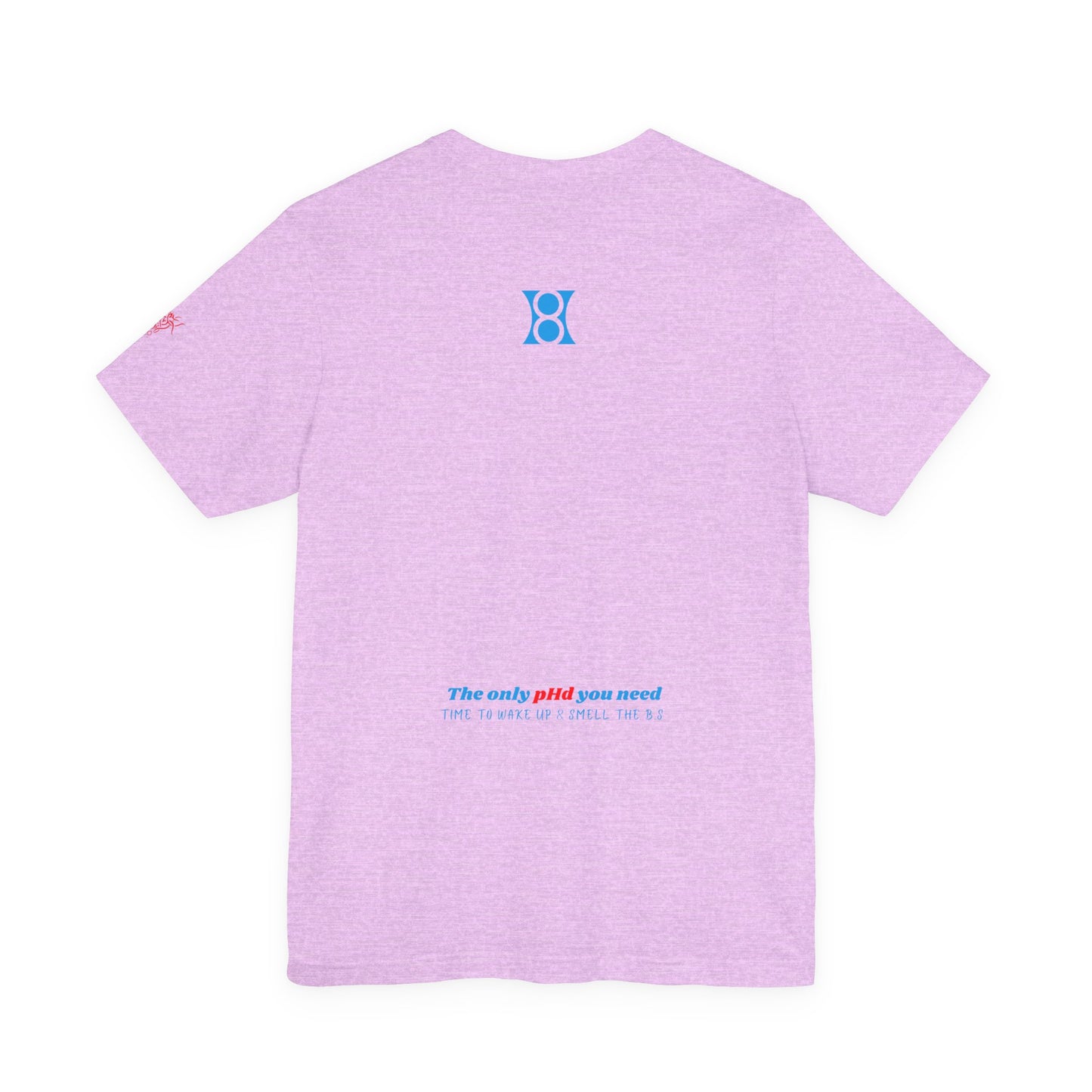 PHD, Award-Winning Quote Tee, Motivational Short Sleeve Shirt