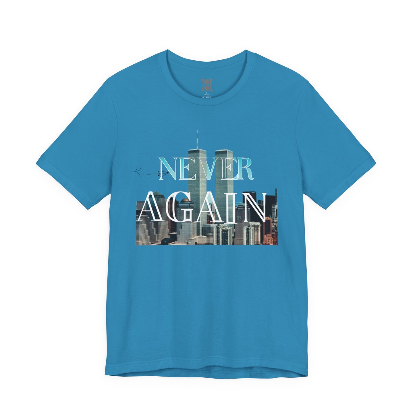 NEVER AGAIN Tee, Unisex Jersey Tee, 9/11 Memorial Shirt, Urban Fashion