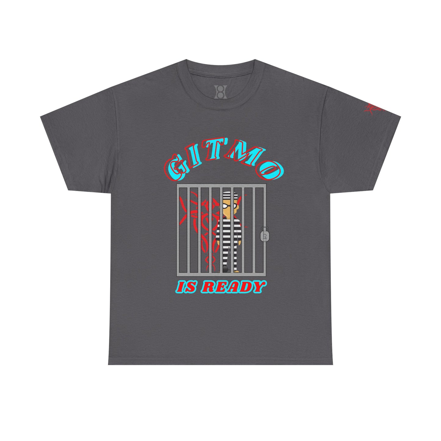 GITMO IS READY, Unisex Heavy Cotton Tee, Humor Shirt