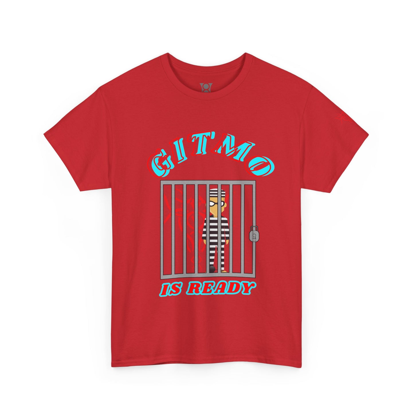 GITMO IS READY, Unisex Heavy Cotton Tee, Humor Shirt