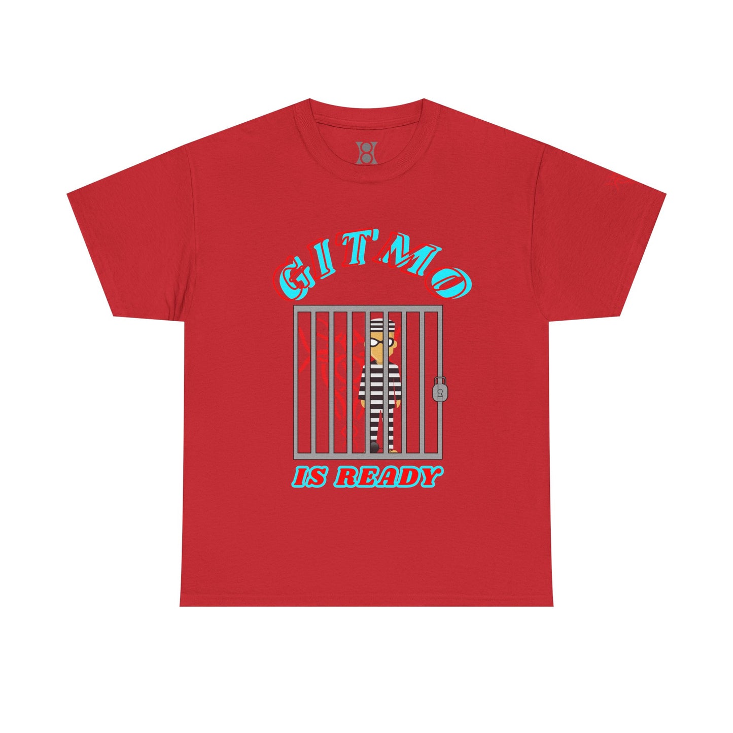 GITMO IS READY, Unisex Heavy Cotton Tee, Humor Shirt